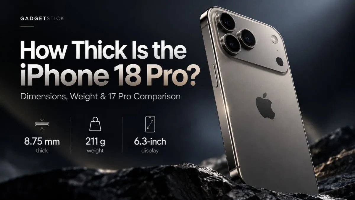 iPhone 18 Pro thickness dimensions weight and display size